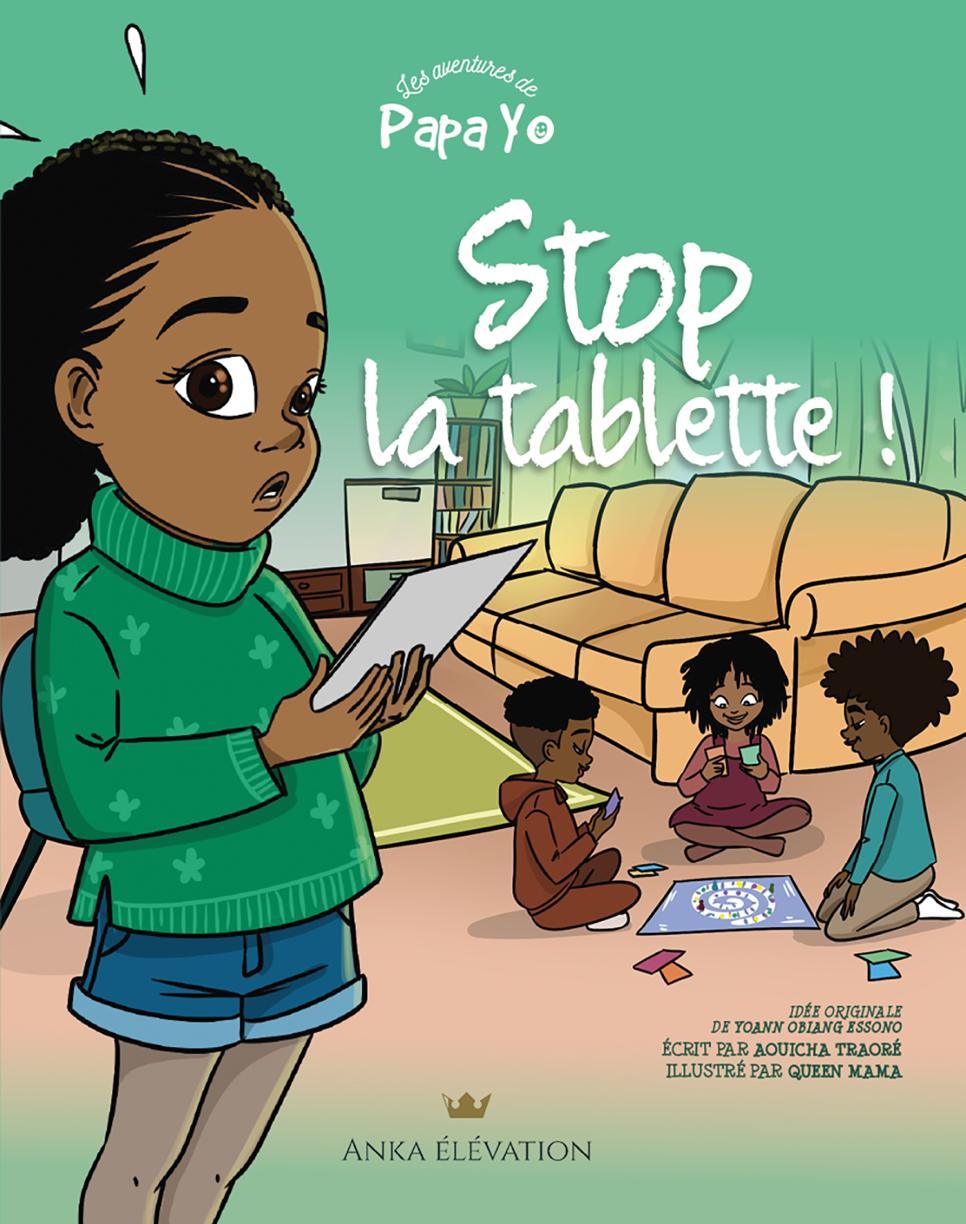 Livre "Les aventures de Papa Yo Tome 3 : Stop la tablette" - AfrosementKids