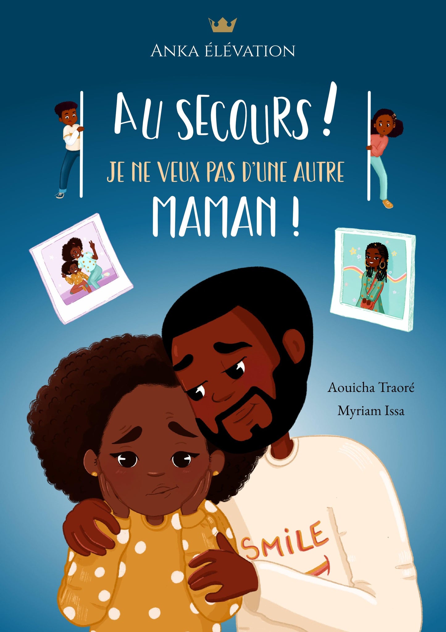 Livre "Au secours! Je ne veux pas d'une autre maman! - AfrosementKids