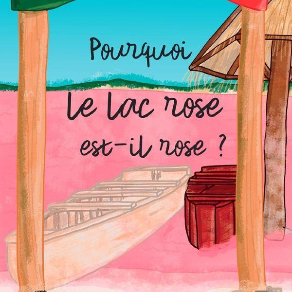 Livre " Pourquoi le Lac est-il rose ? " - AfrosementKids