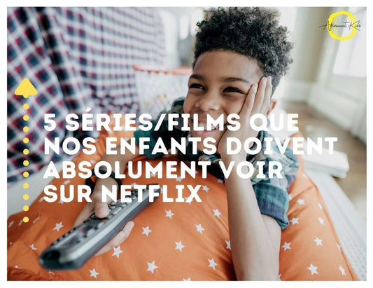 Sélection AfrosementKids : 5 séries ou films que nos enfants doivent absolument voir sur Netflix - AfrosementKids