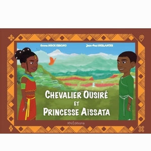 Livre "Chevalier Ousiré et Princesse Aïssata"