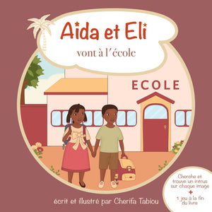 Livre " Aïda et Eli vont à l'école "